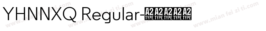 YHNNXQ Regular字体转换